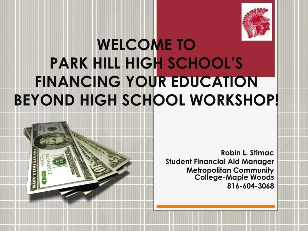 welcome to park hill high school s financing your education beyond high school workshop