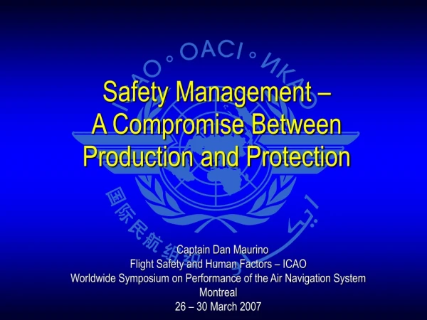 Safety Management –  A Compromise Between Production and Protection