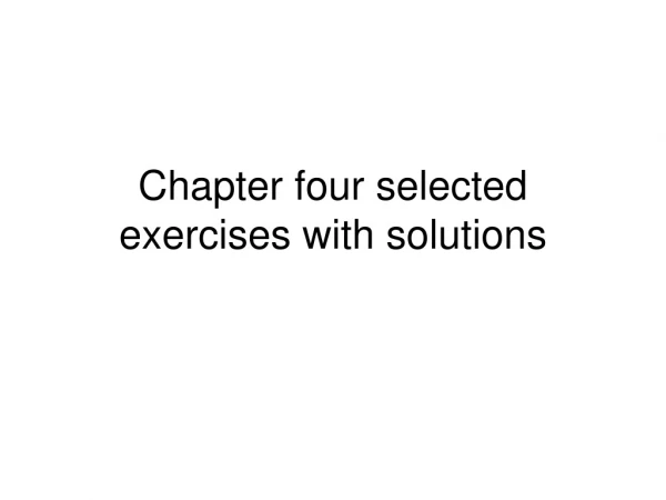 Chapter four selected exercises with solutions