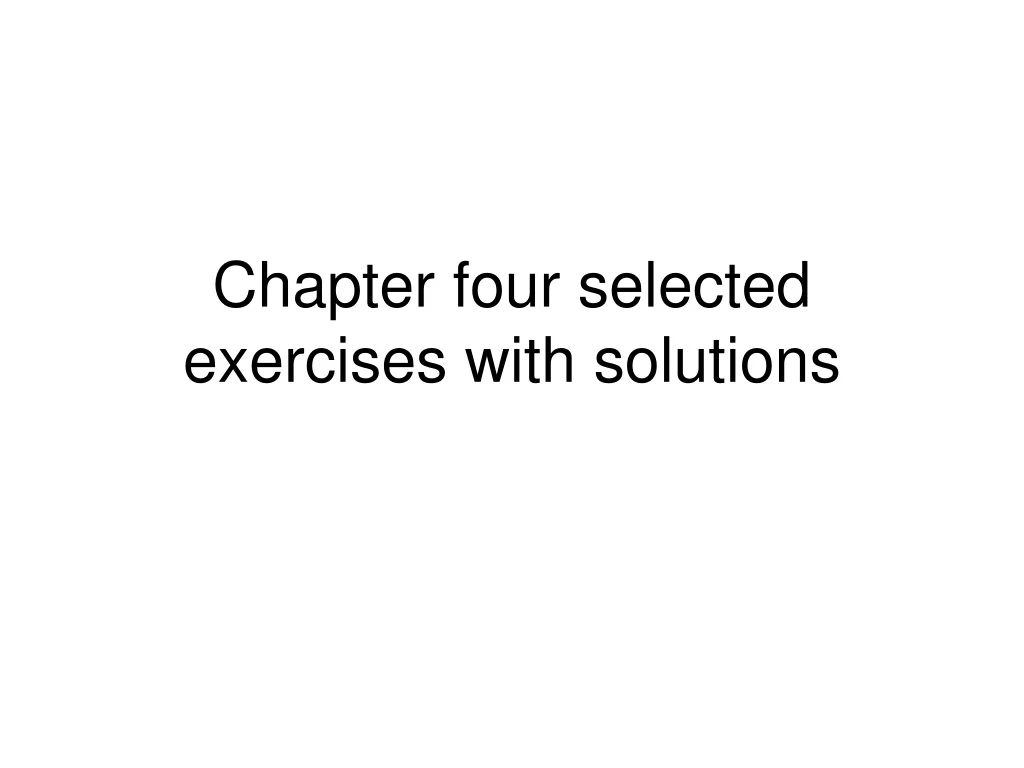 chapter four selected exercises with solutions