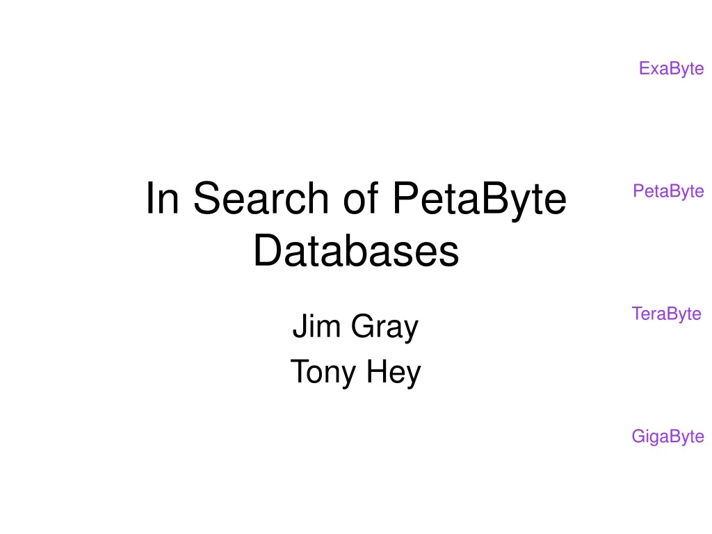 in search of petabyte databases