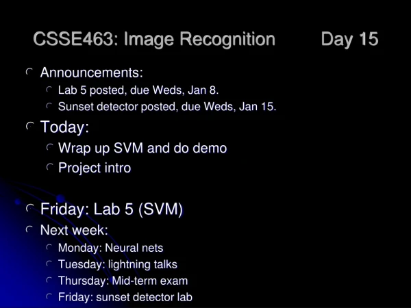 CSSE463: Image Recognition 	Day 15