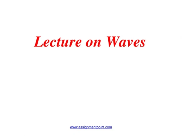 Lecture on Waves