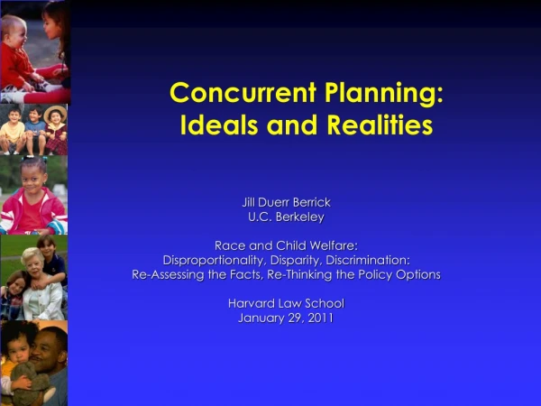 Concurrent Planning: Ideals and Realities