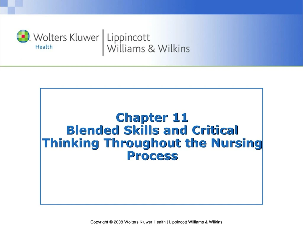 chapter 11 blended skills and critical thinking throughout the nursing process