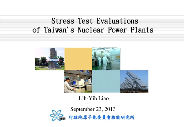 Stress Test Evaluations of Taiwan's Nuclear Power Plants