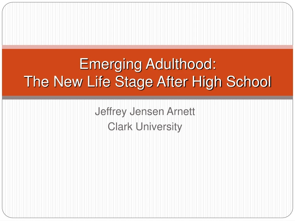 emerging adulthood the new life stage after high school
