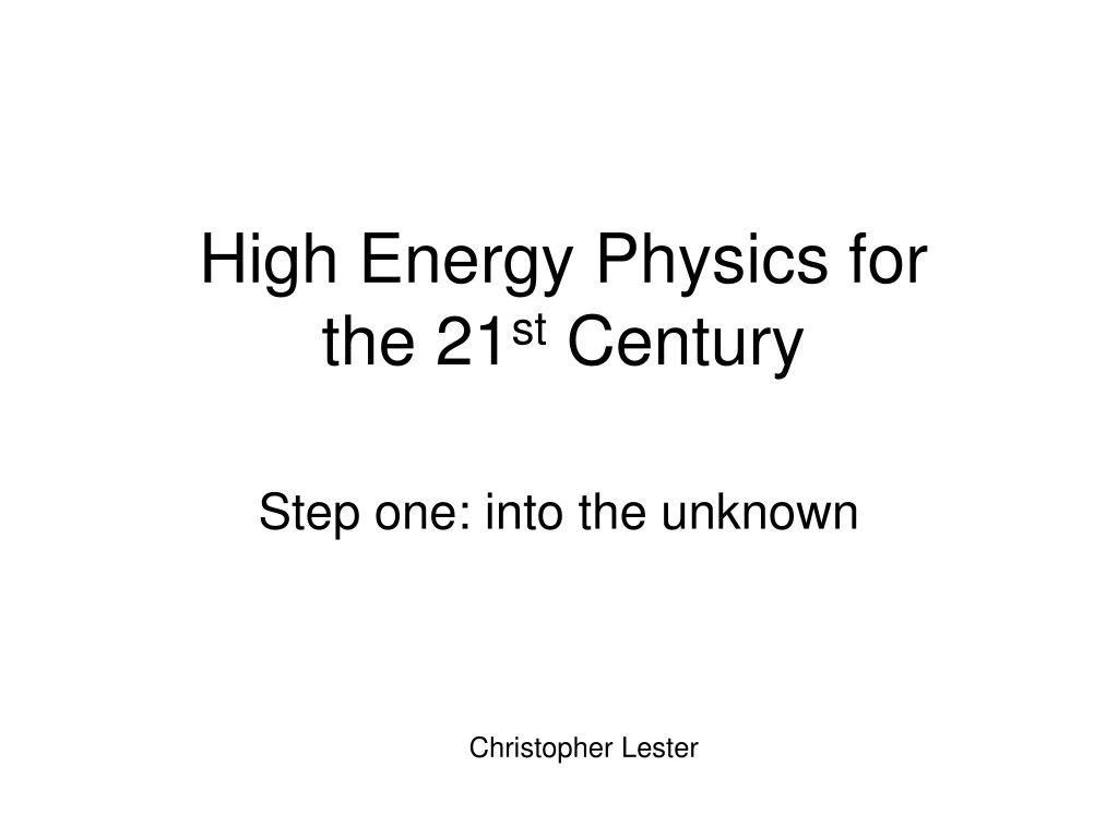 high energy physics for the 21 st century