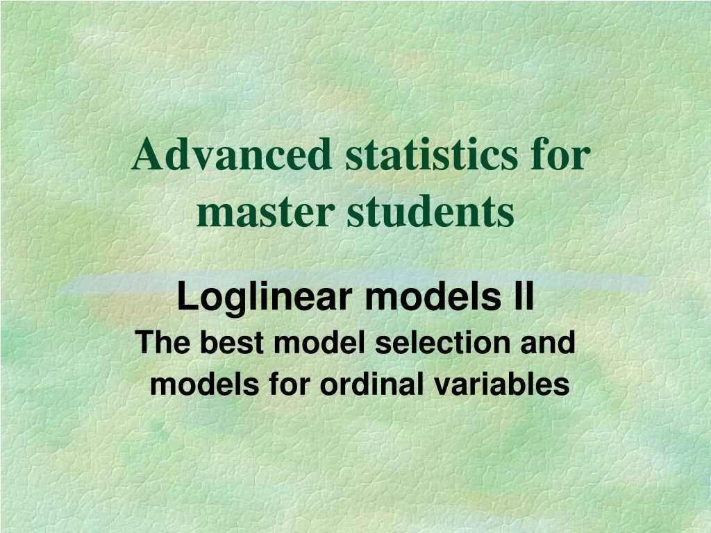 advanced statistics for master students