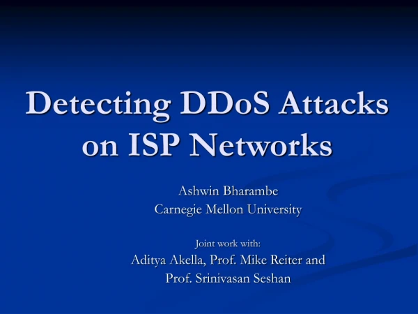 Detecting DDoS Attacks on ISP Networks