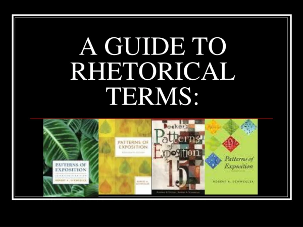 A GUIDE TO RHETORICAL TERMS: