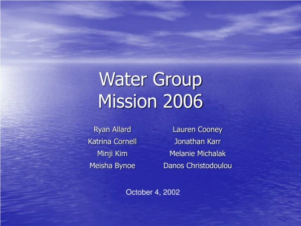Water Group Mission 2006