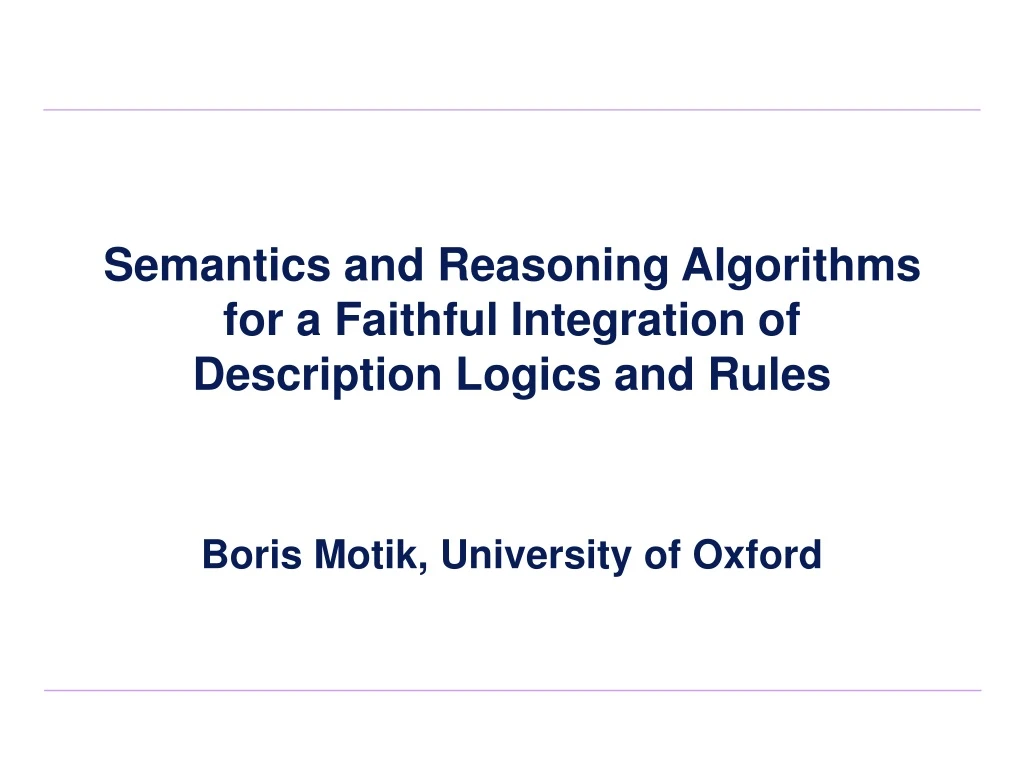 semantics and reasoning algorithms for a faithful integration of description logics and rules