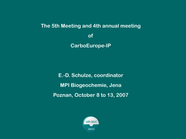 Welcome  to the 5th Meeting of CarboEurope-IP   kick-off: 		         Spoleto, Italy