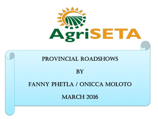 Provincial ROADSHOWS By Fanny phetla / onicca moloto MARCH 2016