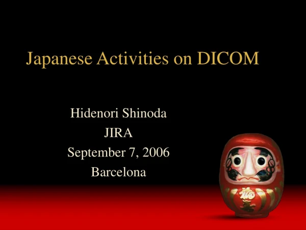 Japanese Activities on DICOM