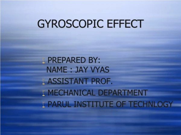 GYROSCOPIC EFFECT