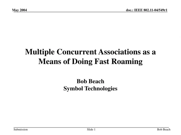 Multiple Concurrent Associations as a Means of Doing Fast Roaming