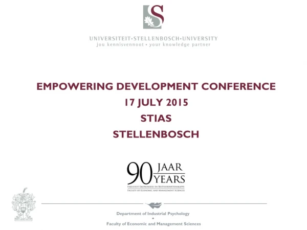 EMPOWERING DEVELOPMENT CONFERENCE 17 JULY 2015 STIAS STELLENBOSCH