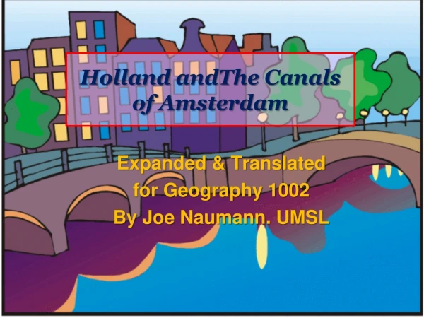 Holland andThe  Canals of  Amsterdam