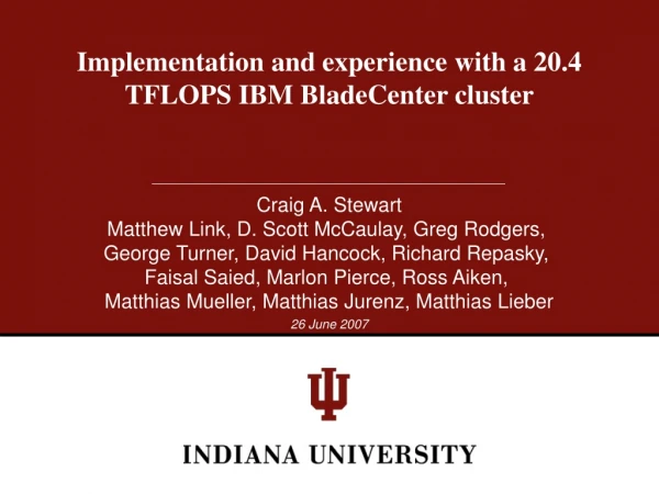 Implementation and experience with a 20.4 TFLOPS IBM BladeCenter cluster