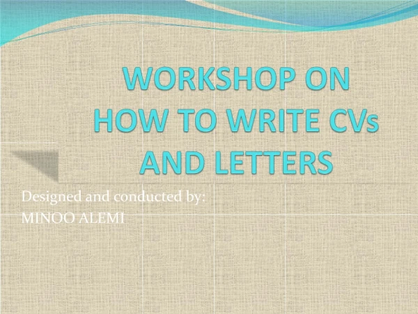 WORKSHOP ON  HOW TO WRITE CVs AND LETTERS