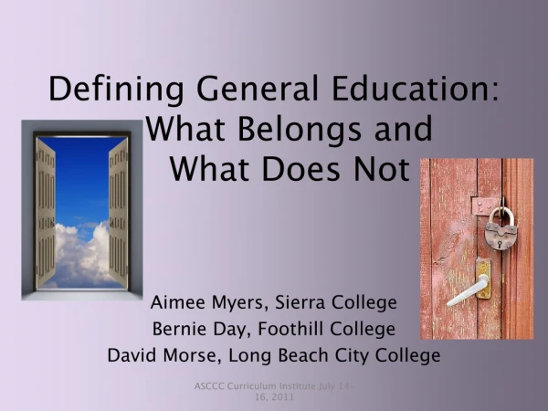 Defining General Education:      What Belongs and     What Does Not