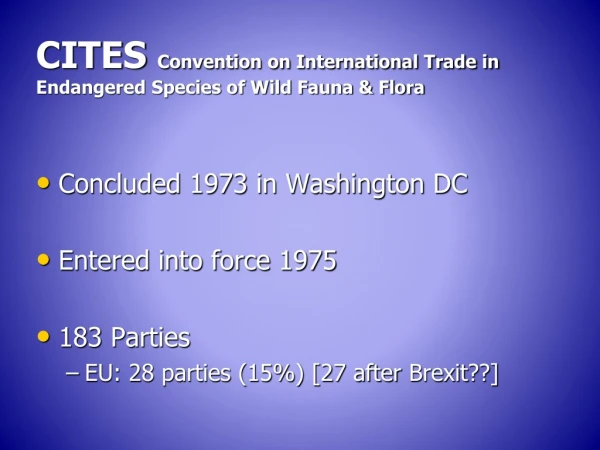 CITES  Convention on International Trade in Endangered Species of Wild Fauna &amp; Flora