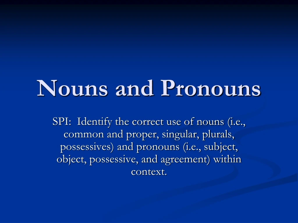 nouns and pronouns