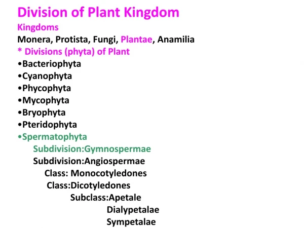 Division of Plant Kingdom Kingdoms Monera, Protista, Fungi,  Plantae , Anamilia