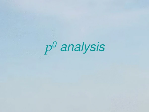 p 0  analysis