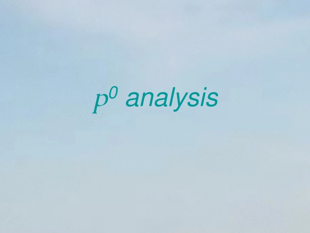 p 0 analysis