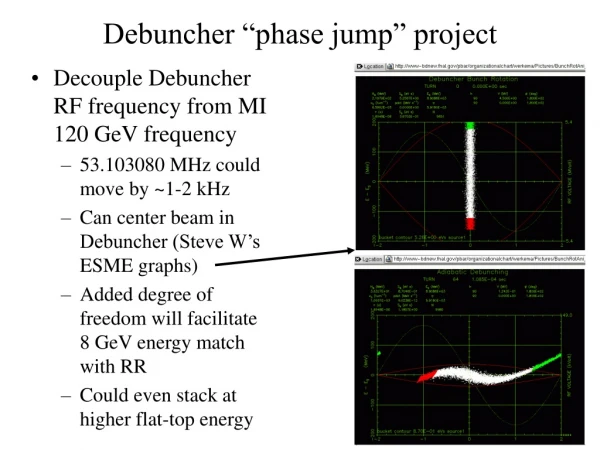 Debuncher “phase jump” project