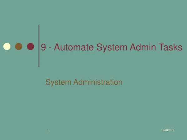 9 - Automate System Admin Tasks