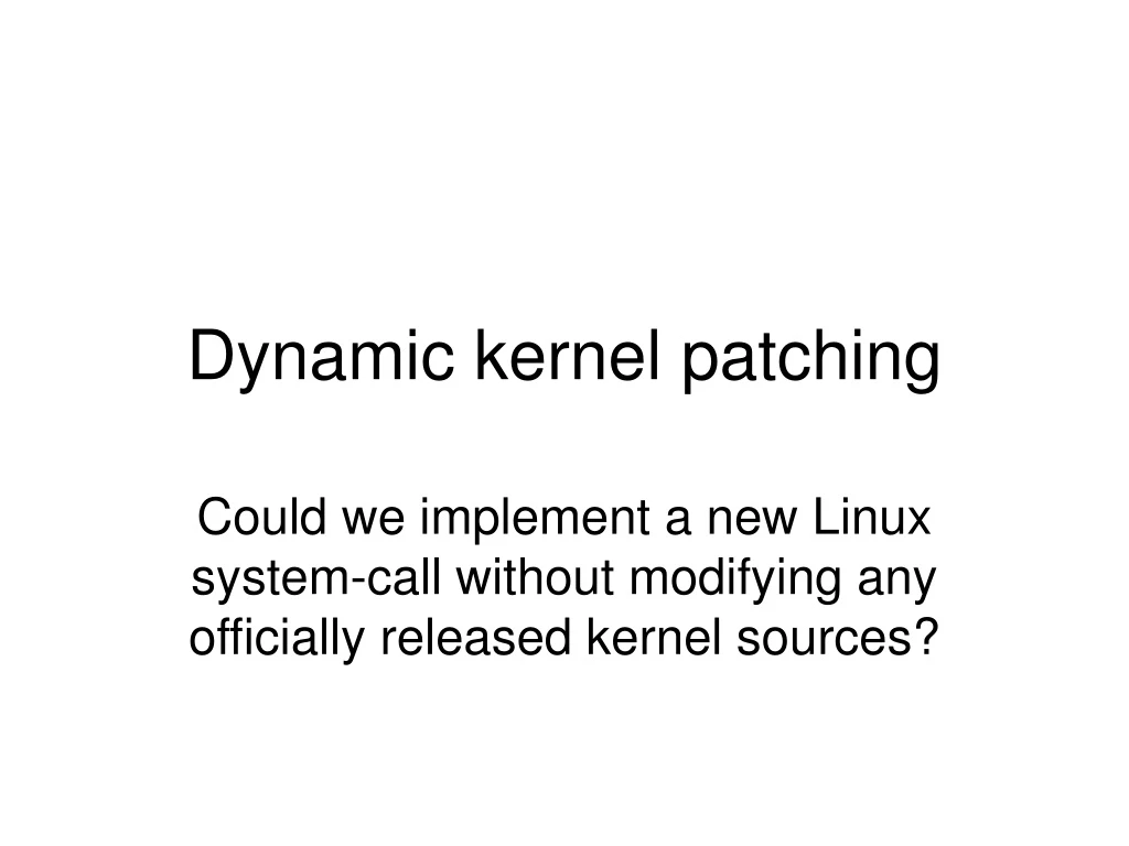 dynamic kernel patching