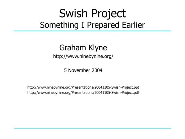 Swish Project Something I Prepared Earlier