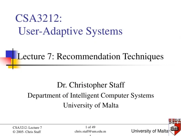 Dr. Christopher Staff Department of Intelligent Computer Systems University of Malta