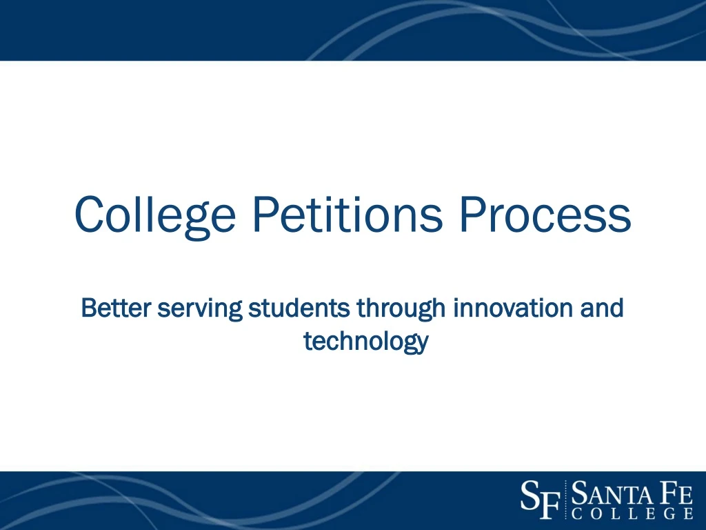 college petitions process better serving students