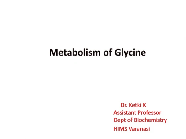 Metabolism of  Glycine