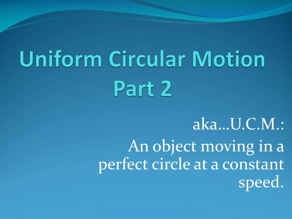 uniform circular motion part 2