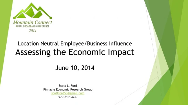 Location Neutral Employee/Business Influence Assessing the Economic Impact