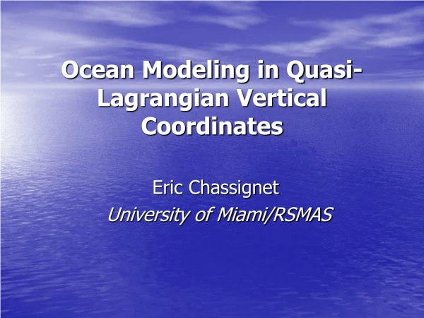 Ocean Modeling in Quasi-Lagrangian Vertical Coordinates