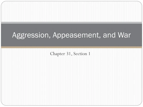 Aggression, Appeasement, and War