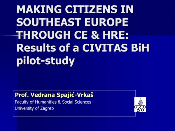 MAKING CITIZENS IN SOUTHEAST EUROPE THROUGH CE &amp; HRE:  Results of a CIVITAS BiH pilot-study