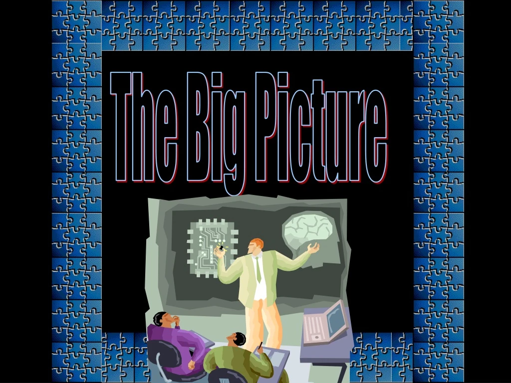 the big picture