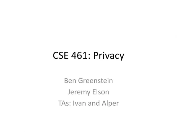 CSE 461: Privacy