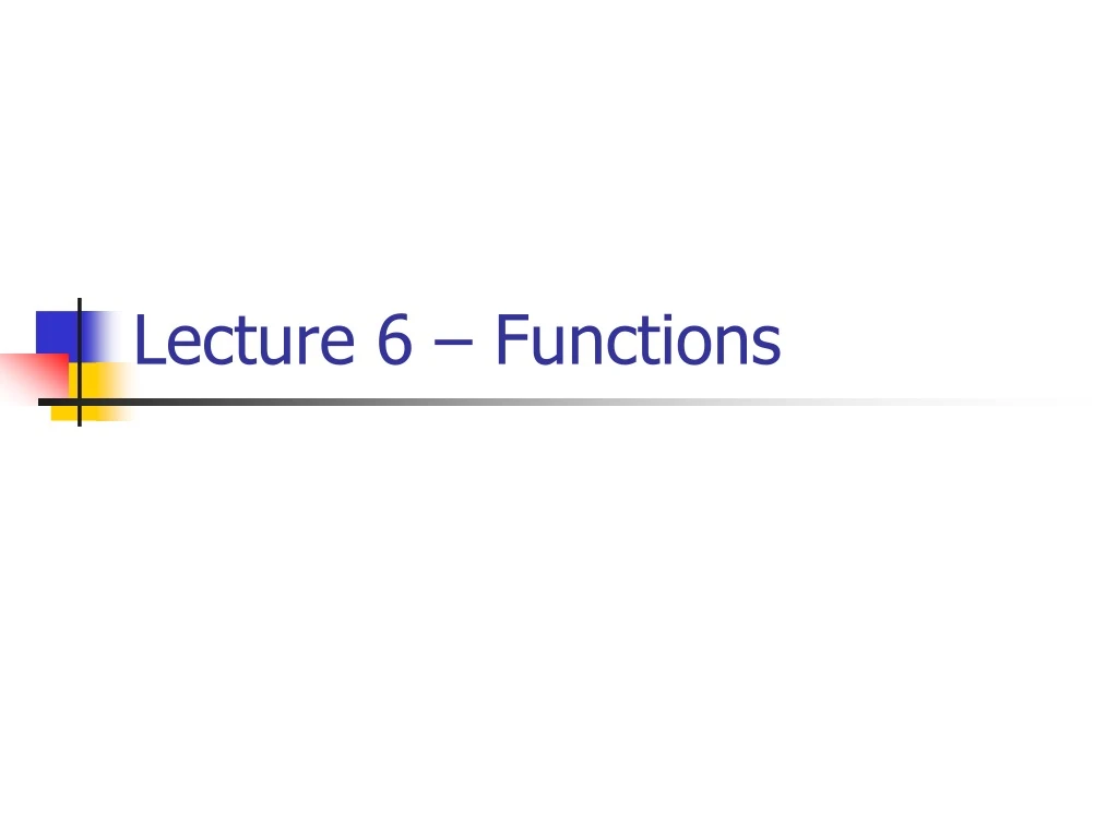lecture 6 functions