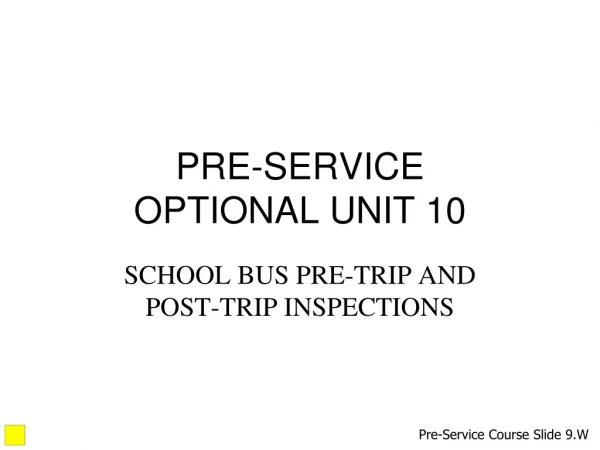 PRE-SERVICE OPTIONAL UNIT 10