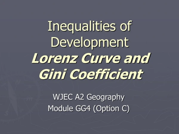 Inequalities of Development Lorenz Curve and  Gini Coefficient