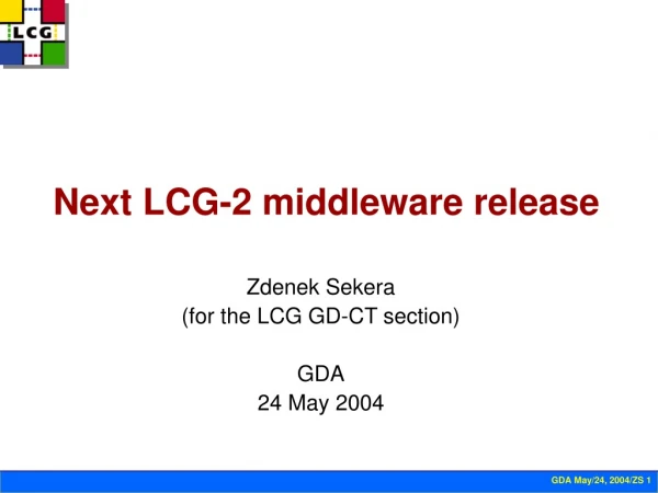 Next LCG-2 middleware release